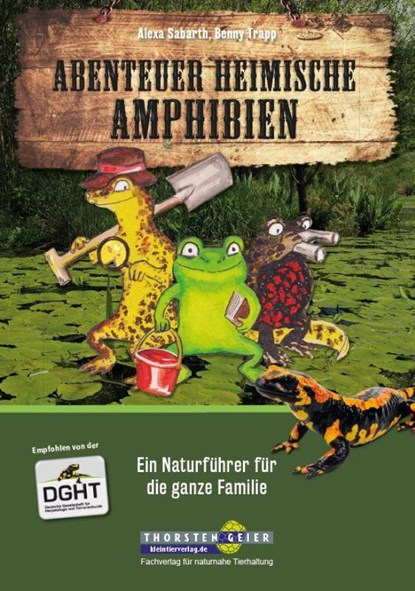 Abenteuer heimische Amphibien, Alexa Sabarth ; Benny Trapp - Paperback - 9783944484112