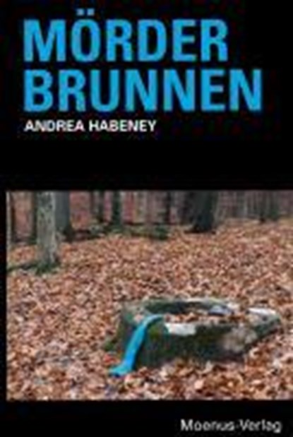 Mörderbrunnen, Andrea Habeney - Paperback - 9783944527000