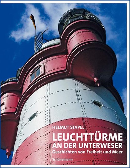 Leuchttürme an der Unterweser, Helmut Stapel - Gebonden - 9783944552811