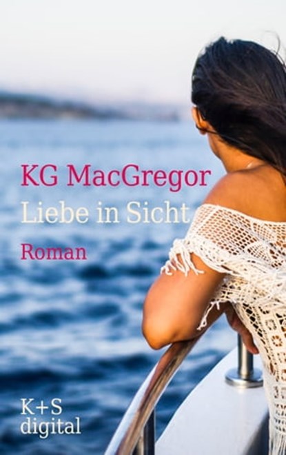 Liebe in Sicht, KG MacGregor - Ebook - 9783944576121