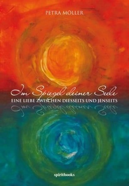 Im Spiegel deiner Seele, Petra Möller - Ebook - 9783944587783