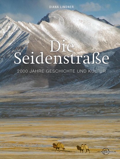 Die Seidenstraße, Diana Lindner - Gebonden - 9783944594491
