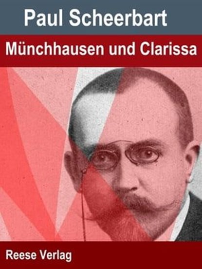 Münchhausen und Clarissa, Paul Scheerbart - Ebook - 9783944621128