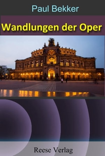 Wandlungen der Oper, Paul Bekker - Ebook - 9783944621531