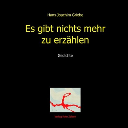 Es gibt nichts mehr zu erzählen, Hans-Joachim Griebe - Paperback - 9783944643045