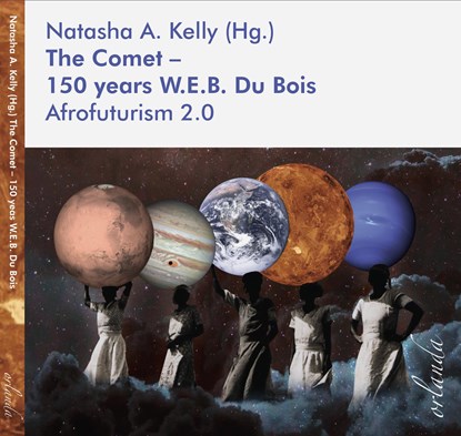 The Comet - 150 years W.E.B. Du Bois, Natasha A. Kelly - Paperback - 9783944666631