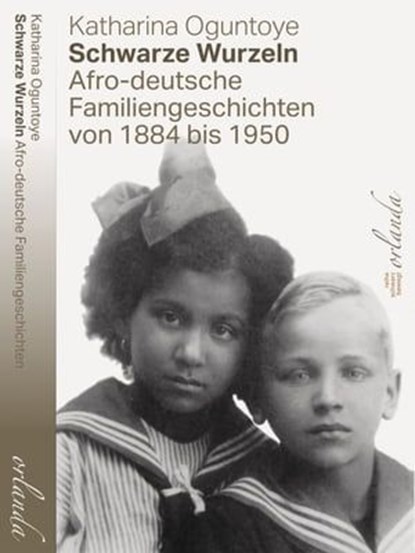 Schwarze Wurzeln, Katharina Oguntoye - Ebook - 9783944666792