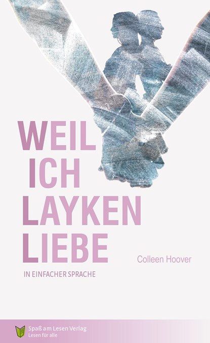Weil ich Layken liebe, Colleen Hoover - Paperback - 9783944668482