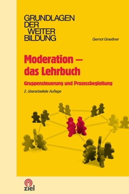 Moderation - das Lehrbuch, Gernot Graeßner ; Sebastian Grab ; Claudia Lobe ; Marcus Rübbe ; Barbara Rademacher ; Martina Voß - Ebook - 9783944708010