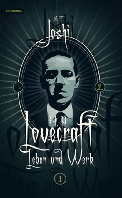 H. P. Lovecraft - Leben und Werk, Band 1, S. T. Joshi - Ebook - 9783944720531