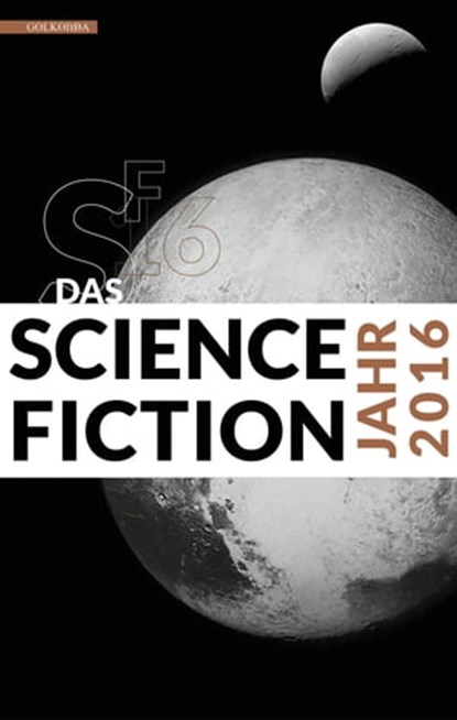 Das Science Fiction Jahr 2016, Hannes Riffel - Ebook - 9783944720982