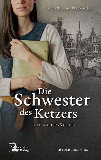 Die Schwester des Ketzers, Uschi Pfaffeneder ;  Klaus Pfaffeneder - Paperback - 9783944810072