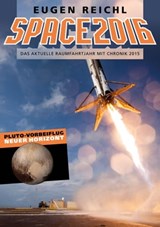 SPACE2016 - Eugen Reichl ; Peter Schramm ; Stefan Schiessl - 9783944819129