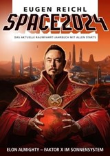 SPACE 2024 - Eugen Reichl ; Peter Schramm ; Stefan Schiessl - 9783944819556