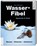 Wasser-Fibel, Harro Hieronimus - Gebonden - 9783944821214