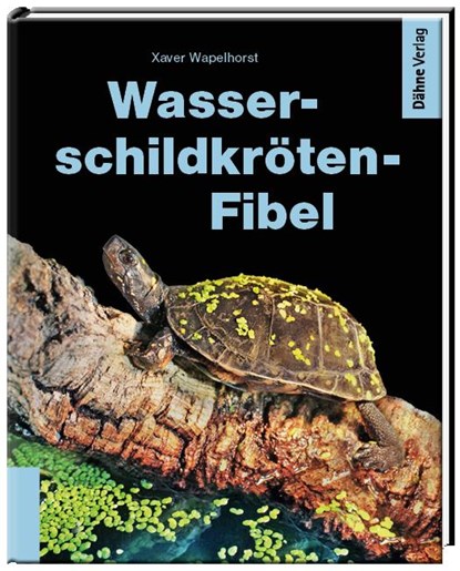 Wasserschildkröten-Fibel, Xaver Wapelhorst - Gebonden - 9783944821221