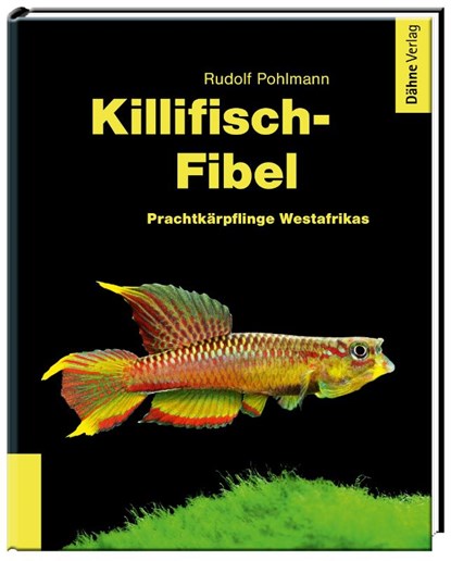 Killifisch-Fibel, Rudolf Pohlmann - Gebonden - 9783944821474