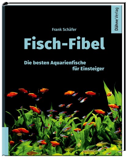 Fisch-Fibel, Frank Schäfer - Gebonden - 9783944821757