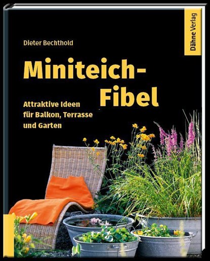 Miniteich-Fibel, Dieter Bechthold - Gebonden - 9783944821825