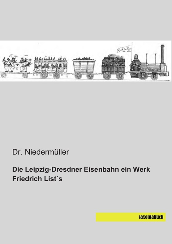 Niedermüller, D: Leipzig-Dresdner Eisenbahn ein Werk Friedri