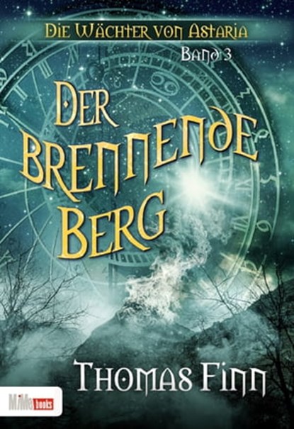 Der brennende Berg, Thomas Finn - Ebook - 9783944866093