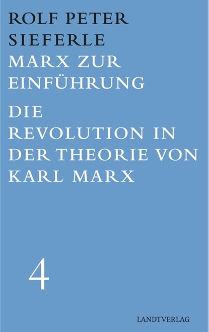 Marx zur Einführung / Die Revolution in der Theorie von Karl Marx, Rolf Dieter Sieferle - Gebonden - 9783944872568