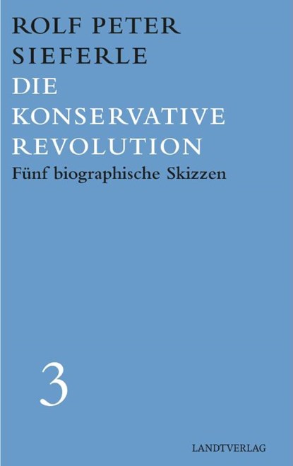 Die Konservative Revolution, Rolf Peter Sieferle - Gebonden - 9783944872575