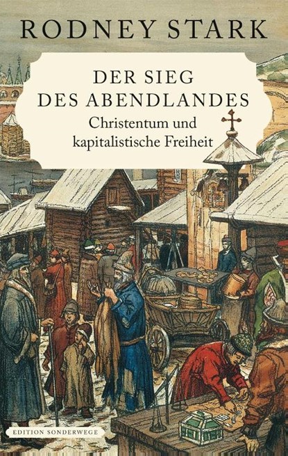 Der Sieg des Abendlandes, Rodney Stark - Gebonden - 9783944872957