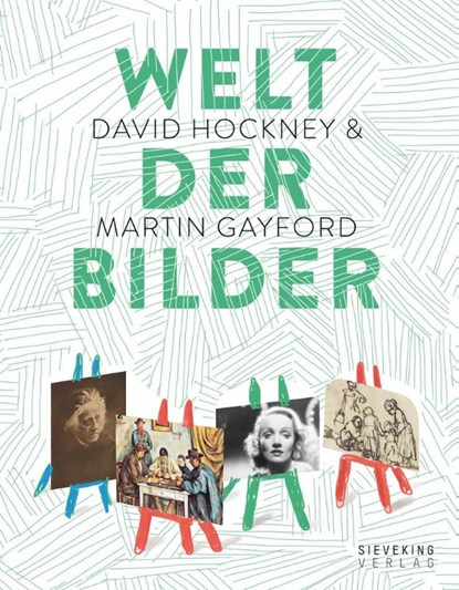 Welt der Bilder, David Hockney ; Martin Gayford - Gebonden - 9783944874494