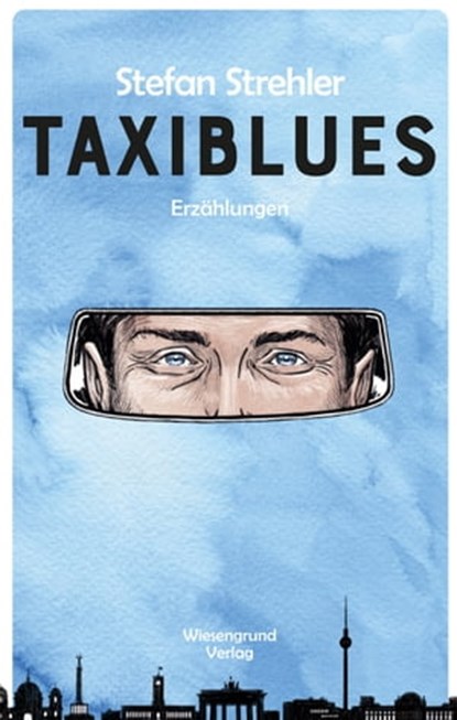 Taxiblues, Stefan Strehler - Ebook - 9783944879512