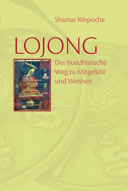 Lojong, Künzig Shamar Rinpoche - Paperback - 9783944885322