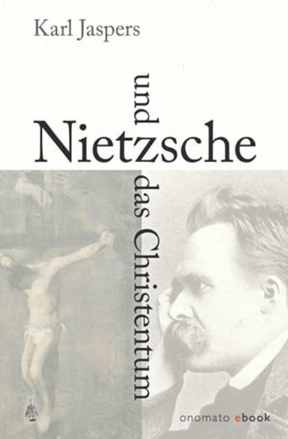 Nietzsche und das Christentum, Karl Jaspers - Ebook - 9783944891309