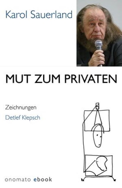 Mut zum Privaten, Karol Sauerland ; Detlef Klepsch - Ebook - 9783944891484