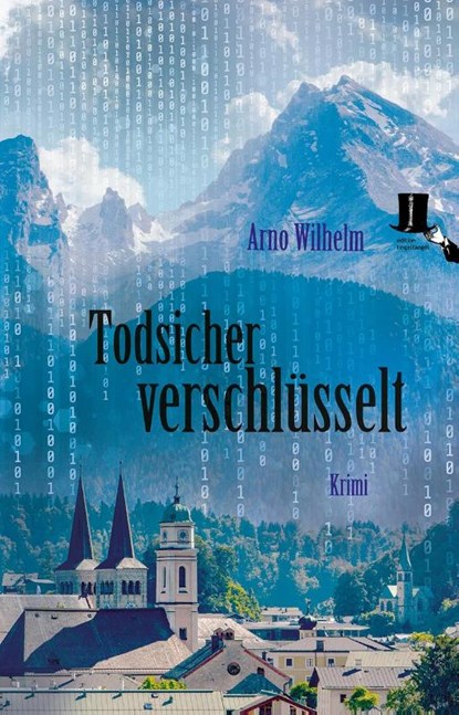Todsicher verschlüsselt, Arno Wilhelm - Paperback - 9783944936666