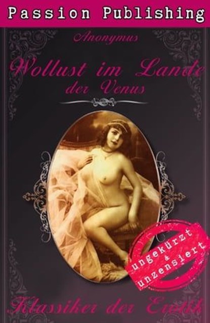Klassiker der Erotik 40: Wollust im Lande der Venus, Anonymus - Ebook - 9783944964201