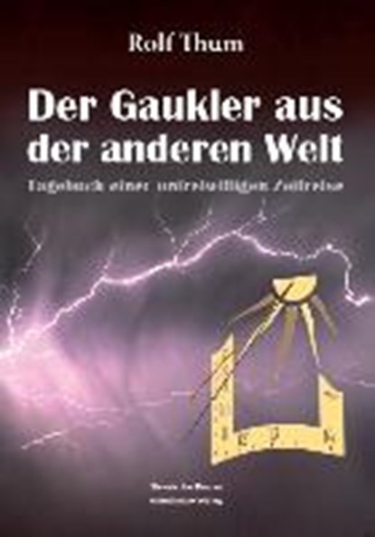 Der Gaukler aus der anderen Welt, THUM,  Rolf - Paperback - 9783945025802