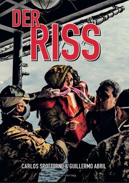 Der Riss, Carlos Spottorno ; Guillermo Abril - Gebonden - 9783945034651