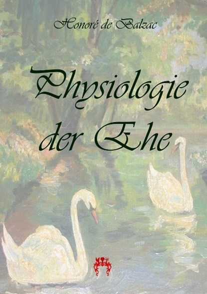 Physiologie der Ehe, Honoré de Balzac - Paperback - 9783945038758