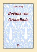 Boëtius von Orlamünde | Ernst Weiß | 