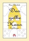 Das gelbe Haus | René Schickele | 