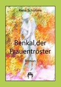 Benkal, der Frauentröster | René Schickele | 