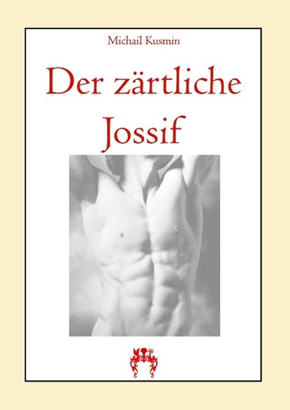 Der zärtliche Jossif, Michail Kusmin - Paperback - 9783945038994