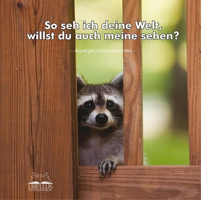 So seh ich deine Welt, willst du auch meine sehen?, Kathy Hoopman - Gebonden - 9783945039007