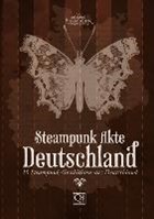 Steampunk Akte Deutschland | Klewer, Detlef ; Schattauer, Corinna ; Bode, Katharina Fiona ; Huster, Daniel | 