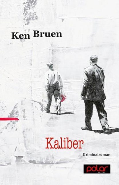 Kaliber, Ken Bruen - Paperback - 9783945133125
