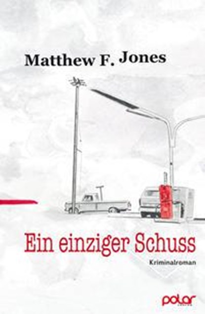 Ein einziger Schuss, Matthew F. Jones - Paperback - 9783945133392
