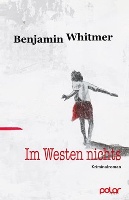 Im Westen nichts, Benjamin Whitmer - Ebook - 9783945133507