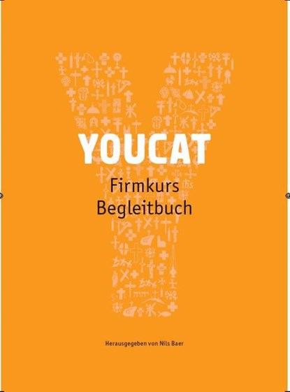 YOUCAT Firmkurs Begleitbuch, Nils Baer - Paperback - 9783945148020