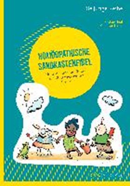 Homöopathische Sandkastenfibel, TEUT,  Michael ; Lucae, Christian ; Clemen, Stefanie - Paperback - 9783945150078