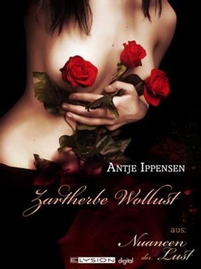 Zartherbe Wolllust, Antje Ippensen - Ebook - 9783945163627